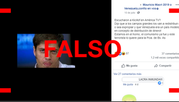 Es falso que Kicillof dijo que hay que expropiar los campos y que Venezuela es un país modelo