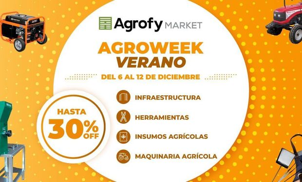 Agroweek Verano: con 30% OFF, las principales promociones de infraestructura, maquinaria, herramientas e insumos